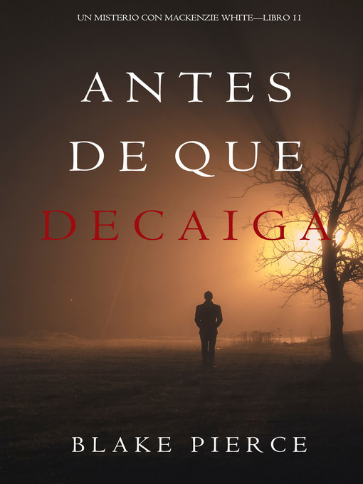 Title details for Antes De Que Decaiga by Blake Pierce - Available